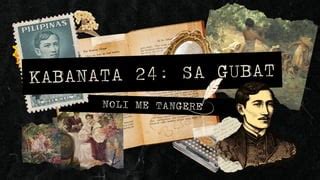 Noli Me Tangere Kabanata 24: Sa Gubat .